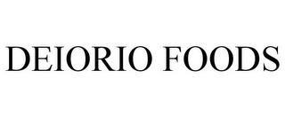 DEIORIO FOODS trademark