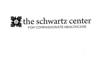 THE SCHWARTZ CENTER FOR COMPASSIONATE HEALTHCARE trademark