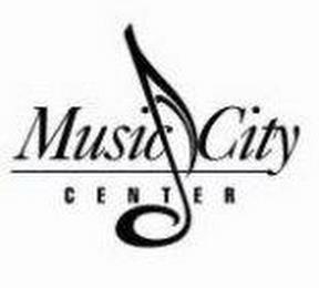 MUSIC CITY CENTER trademark