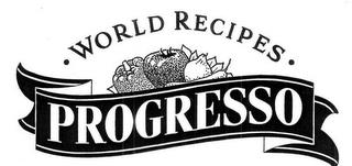 WORLD RECIPES PROGRESSO trademark