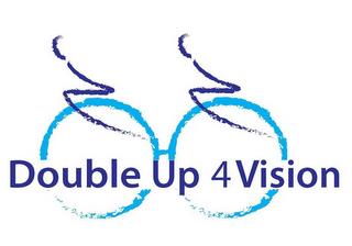 DOUBLE UP 4 VISION trademark