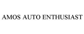 AMOS AUTO ENTHUSIAST trademark