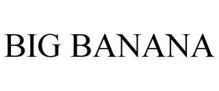 BIG BANANA trademark