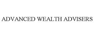 ADVANCED WEALTH ADVISERS trademark