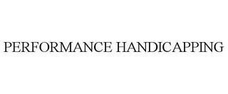 PERFORMANCE HANDICAPPING trademark