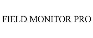 FIELD MONITOR PRO trademark