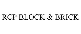 RCP BLOCK & BRICK trademark