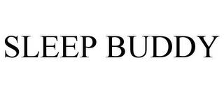 SLEEP BUDDY trademark