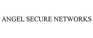 ANGEL SECURE NETWORKS trademark