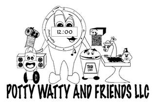 POTTY WATTY AND FRIENDS LLC 1 2 3 4 5 6 7 8 9 10 11 12 12:00 POTTY WATTY TRASH CAN HOT COLD SUDSY SOAP trademark