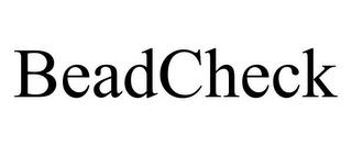 BEADCHECK trademark