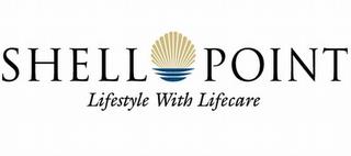 SHELL POINT LIFESTYLE WITH LIFECARE trademark