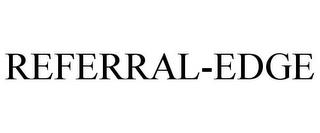 REFERRAL-EDGE trademark