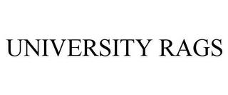 UNIVERSITY RAGS trademark