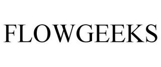 FLOWGEEKS trademark