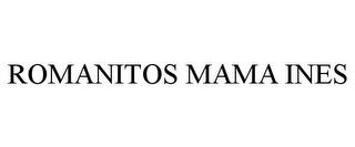 ROMANITOS MAMA INES trademark