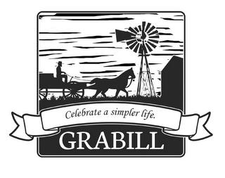 CELEBRATE A SIMPLER LIFE. GRABILL trademark