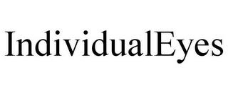 INDIVIDUALEYES trademark