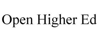 OPEN HIGHER ED trademark