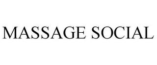 MASSAGE SOCIAL trademark