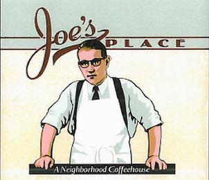 JOE'S PLACE A NEIGHBORHOOD COFFEEHOUSE trademark