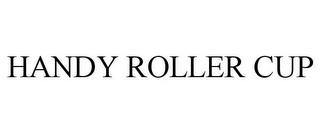 HANDY ROLLER CUP trademark