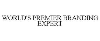 WORLD'S PREMIER BRANDING EXPERT trademark