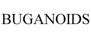 BUGANOIDS trademark