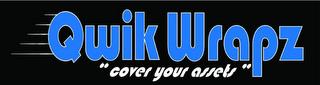 QWIK WRAPZ, "COVER YOUR ASSETS" trademark