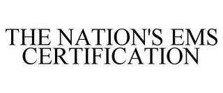 THE NATION'S EMS CERTIFICATION trademark