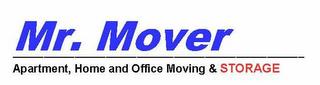 MR. MOVER APARTMENT, HOME AND OFFICE MOVING & STORAGE trademark