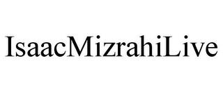 ISAACMIZRAHILIVE trademark