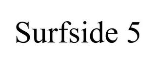 SURFSIDE 5 trademark