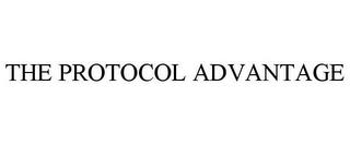 THE PROTOCOL ADVANTAGE trademark