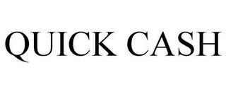 QUICK CASH trademark