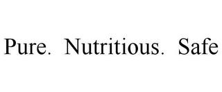 PURE. NUTRITIOUS. SAFE trademark