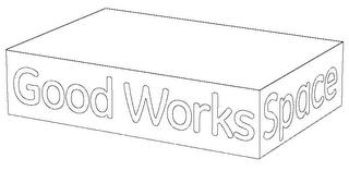 GOOD WORKS SPACE trademark