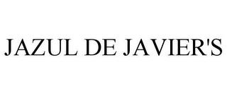 JAZUL DE JAVIER'S trademark