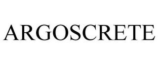 ARGOSCRETE trademark