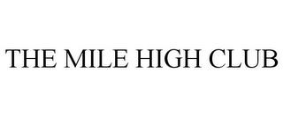 THE MILE HIGH CLUB trademark