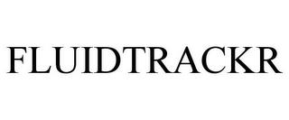 FLUIDTRACKR trademark