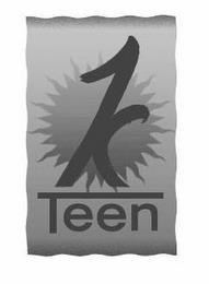 K TEEN trademark