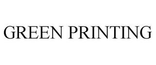 GREEN PRINTING trademark