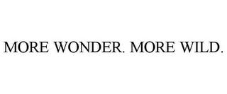 MORE WONDER. MORE WILD. trademark