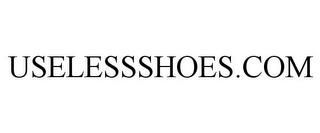 USELESSSHOES.COM trademark