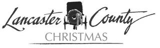 LANCASTER COUNTY CHRISTMAS trademark