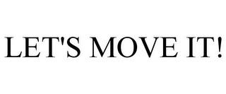 LET'S MOVE IT! trademark