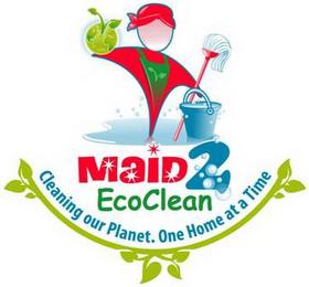 MAID 2 ECOCLEAN, CLEANING OUR PLANET. ONE HOME AT A TIME trademark