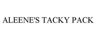 ALEENE'S TACKY PACK trademark