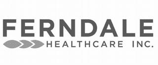 FERNDALE HEALTHCARE INC trademark